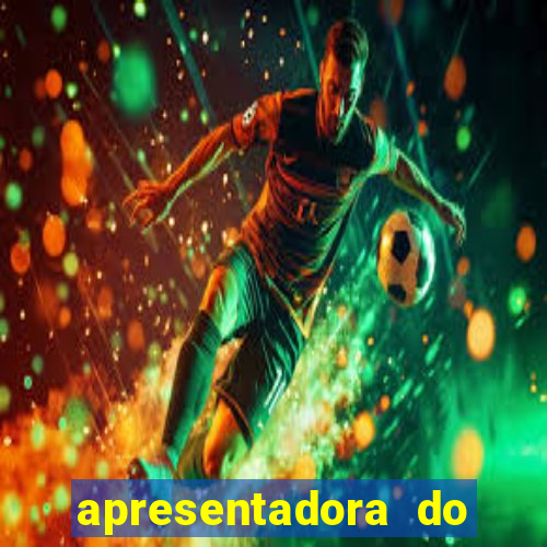 apresentadora do esporte espetacular nua